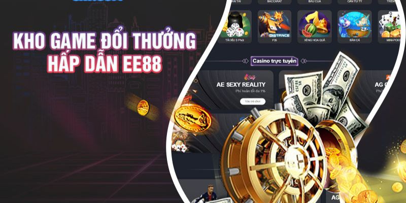 Kho game chất lừ tại EE88 sở hữu những siêu phẩm nào?