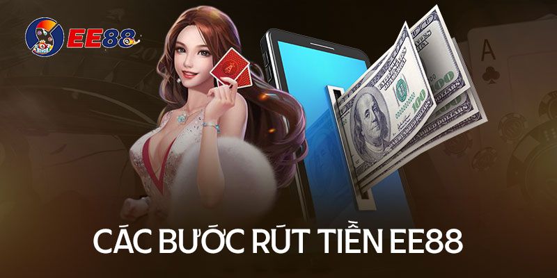 Ưu điểm nổi bật khi rút tiền EE88