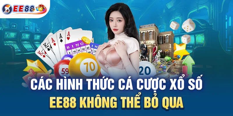 Tổng hợp các hình thức xổ số EE88 nổi trội nhất